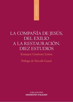 portada La Compañía de Jesús, del Exilio a la Restauración. Diez Estudios (in Spanish)