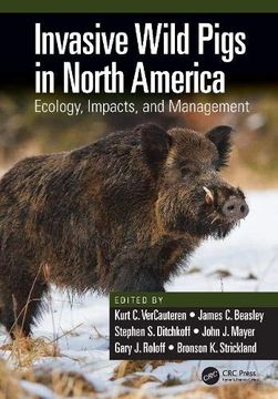 portada Invasive Wild Pigs in North America: Ecology, Impacts, and Management (in English)