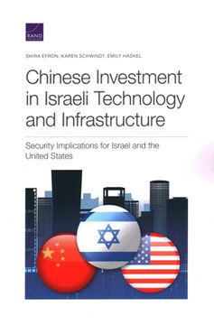 portada Chinese Investment in Israeli Technology and Infrastructure: Security Implications for Israel and the United States (en Inglés)