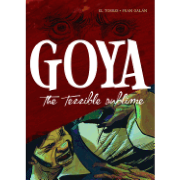 portada Goya: The Terrible Sublime: A Graphic Novel (en Inglés)