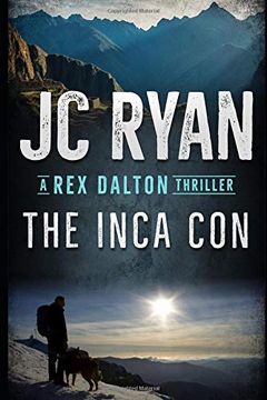 portada The Inca Con: A rex Dalton Thriller (en Inglés)