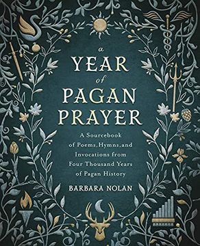 portada A Year of Pagan Prayer: A Sourcebook of Poems, Hymns, and Invocations From Four Thousand Years of Pagan History 