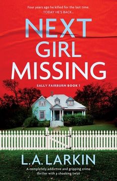 portada Next Girl Missing: A completely addictive and gripping crime thriller with a shocking twist (en Inglés)