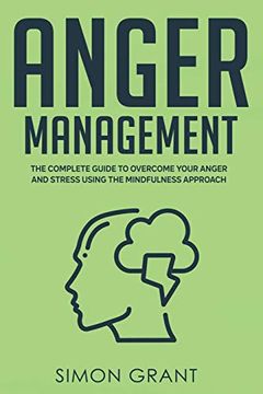portada Anger Management: The Complete Guide to Overcome Your Anger and Stress Using the Mindfulness Approach (in English)