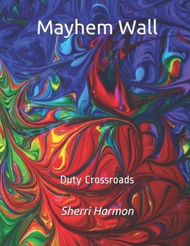 portada Mayhem Wall: Duty Crossroads (en Inglés)