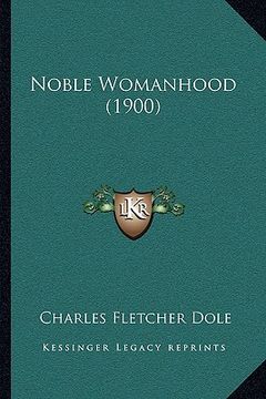 portada noble womanhood (1900) (in English)