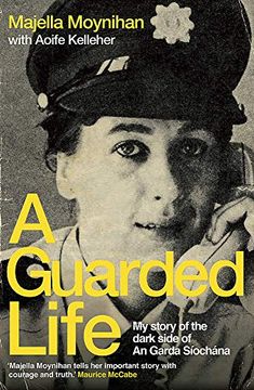 portada A Guarded Life: My Story of the Dark Side of an Garda Síochána (en Inglés)