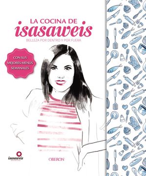 portada La Cocina de Isasaweis: Belleza por Dentro y por Fuera. Edición Especial