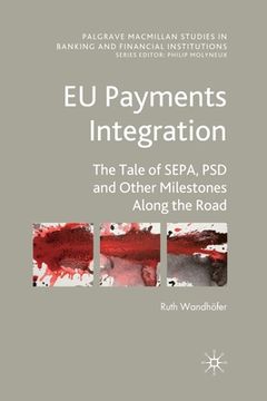 portada EU Payments Integration: The Tale of Sepa, Psd and Other Milestones Along the Road (en Inglés)