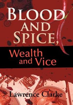 portada blood and spice, wealth and vice (in English)