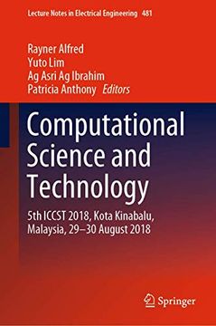 portada Computational Science and Technology: 5th Iccst 2018, Kota Kinabalu, Malaysia, 29-30 August 2018 (en Inglés)