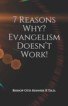 portada 7 Reasons Why? Evangelism Doesn’T Work! (en Inglés)