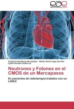 portada Neutrones y Fotones en el Cmos de un Marcapasos: En Pacientes de Radioterapía Tratados con un Linac