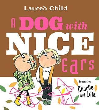 portada A dog With Nice Ears: Featuring Charlie and Lola 