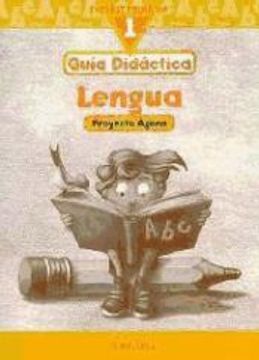 portada Lengua 1º Primaria. Proyecto Ágora. Guía Didáctica: Guía Didáctica: Educación Primaria (in Spanish)