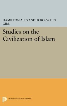portada Studies on the Civilization of Islam (Princeton Legacy Library) (en Inglés)