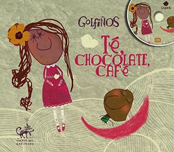 portada Té, Chocolate, Café (+ Cd) (sueños Del Gatipedro)