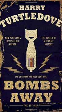 portada Bombs Away: The hot war (en Inglés)