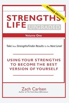 portada Strengths Life Upgraded, Volume One: Take Your StrengthsFinder Results to the Next Level (en Inglés)