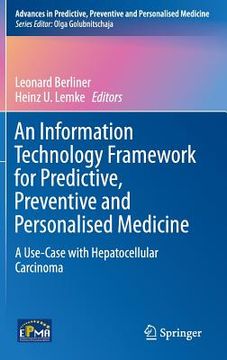 portada An Information Technology Framework for Predictive, Preventive and Personalised Medicine: A Use-Case with Hepatocellular Carcinoma (en Inglés)