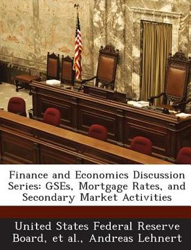 portada Finance and Economics Discussion Series: Gses, Mortgage Rates, and Secondary Market Activities