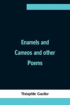 portada Enamels and Cameos and Other Poems (en Inglés)