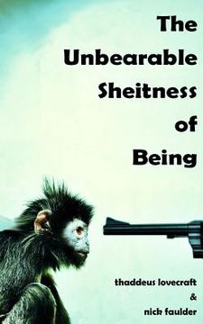 portada The Unbearable Sheitness of Being (en Inglés)