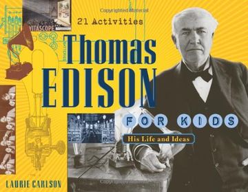 portada Thomas Edison for Kids: His Life and Ideas, 21 Activities (For Kids Series) (en Inglés)