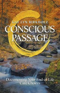 portada Conscious Passage: Documenting Your End-Of-Life Care Choices