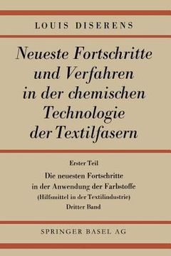 portada Die Neuesten Fortschritte in Der Anwendung Der Farbstoffe: Hilfsmittel in Der Textilindustrie (in German)