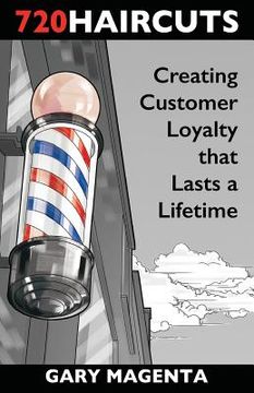 portada 720 Haircuts: Creating Customer Loyalty that Lasts a Lifetime (en Inglés)