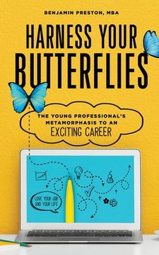 portada Harness Your Butterflies: The Young Professional's Metamorphosis to an Exciting Career (in English)