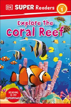 portada Dk Super Readers Level 1 Explore the Coral Reef (en Inglés)