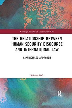 portada The Relationship Between Human Security Discourse and International Law: A Principled Approach (Routledge Research in International Law) (en Inglés)