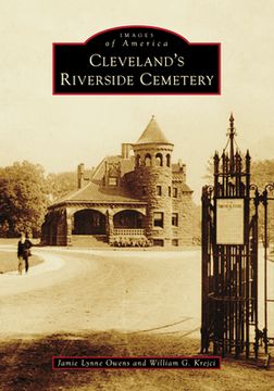 portada Cleveland's Riverside Cemetery