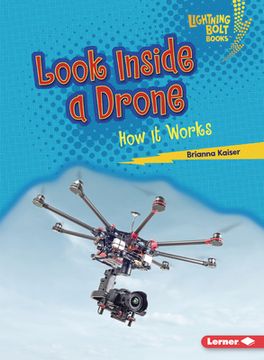 portada Look Inside a Drone: How It Works (en Inglés)