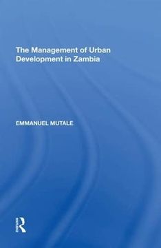 portada The Management of Urban Development in Zambia (en Inglés)