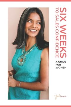 portada Six Weeks to Sales Confidence: A Guide for Women (en Inglés)