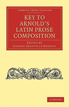 portada Key to Arnold's Latin Prose Composition Paperback (Cambridge Library Collection - Classics) (en Inglés)