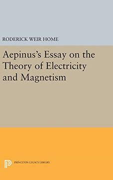 portada Aepinus's Essay on the Theory of Electricity and Magnetism (Princeton Legacy Library) (en Inglés)