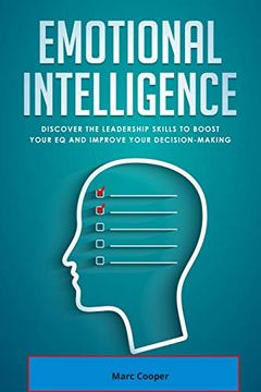 portada Emotional Intelligence: Discover the Leadership Skills to Boost Your eq and Improve Your Decision Making (eq 2. 0) (en Inglés)