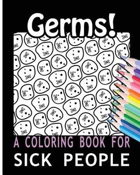 portada Germs! A Coloring Book for Sick People (in English)