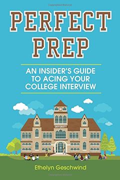 portada Perfect Prep: An Insider?s Guide to Acing Your College Interview (en Inglés)
