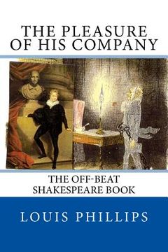 portada The Pleasure of his Company: The off-beat Shakespeare Book (en Inglés)