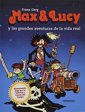 portada Max & Lucy y las Grandes Aventuras de la Vida Real