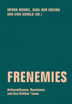 portada Frenemies: Antisemitismus, Rassismus und Ihre Kritiker*Innen (en Alemán)