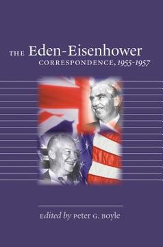 portada The Eden-Eisenhower Correspondence, 1955-1957 (en Inglés)