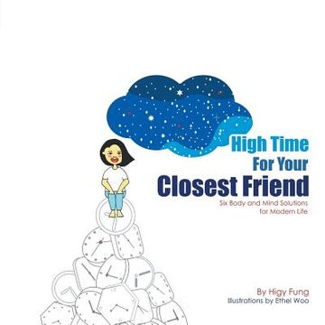 portada High Time For Your Closest Friend: Six Body and Mind Solutions for Modern Life (en Inglés)
