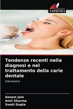 portada Tendenze recenti nella diagnosi e nel trattamento della carie dentale
