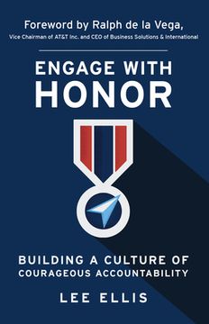 portada Engage with Honor: Building a Culture of Courageous Accountability (en Inglés)